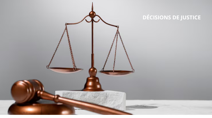 DÉCISIONS DE JUSTICE